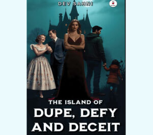 The Island of Dupe, Defy and Deceit