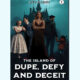 The Island of Dupe, Defy and Deceit